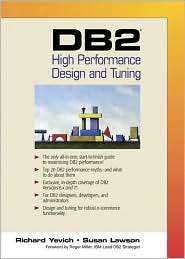 DB2 High Performance Design and Tuning, (0132037955), Richard Yevich 