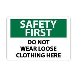 SF11RB   Safety First, Do Not Wear Loose Clothing Here, 10 X 14 