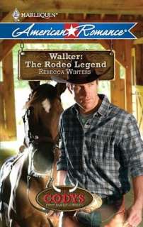   Walker The Rodeo Legend (Harlequin American Romance 