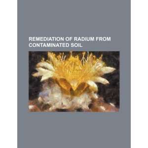  Remediation of radium from contaminated soil 