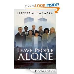 Leave People Alone Hesham Salama  Kindle Store