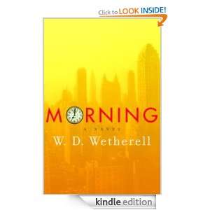 Morning A Novel (Age of Unreason) Walter D. Wetherell  