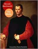 The Works of Niccolò Niccolo Machiavelli