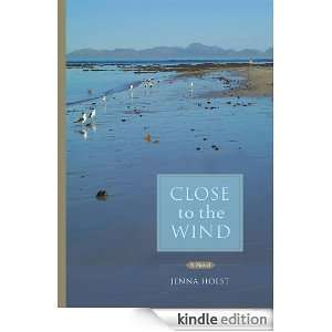 Close to the Wind Jenna Holst  Kindle Store