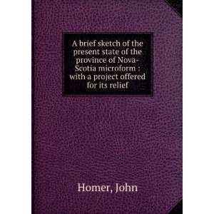   State of the Province of Nova Scotia With a . John Homer Books