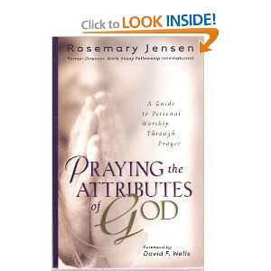  Praying the Attributes of God A Guide to Personal Worship 