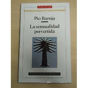  La Sensualidad Pervertida by Pio Baroja Pio Baroja Books