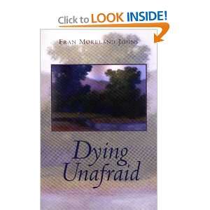  Dying Unafraid [Hardcover] Fran Moreland Johns Books