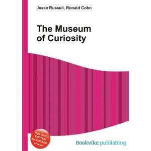  The Museum of Curiosity Ronald Cohn Jesse Russell Books
