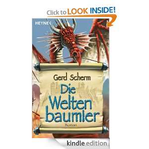 Die Weltenbaumler Roman (German Edition) Gerd Scherm  