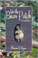   Into The Briar Patch by Mariann S. Regan, AuthorHouse 