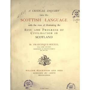  A Critical Inquiry Into The Scottish Language With The 