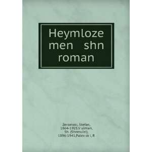  Heymloze men shn roman Stefan, 1864 1925,VÌ£ulman, Sh 