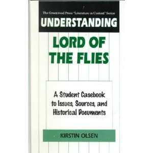  Understanding Lord of the Flies Kirstin Olsen Books