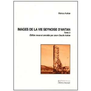   de la vie seynoise dantan   t.2 (9782354640682) Marius Autran Books