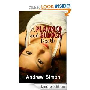 Planned & Sudden Death Andrew Simon  Kindle Store