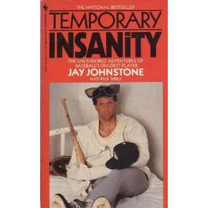  Jay Johnstone Autographed/Hand Signed TEMPORARY INSANITY 