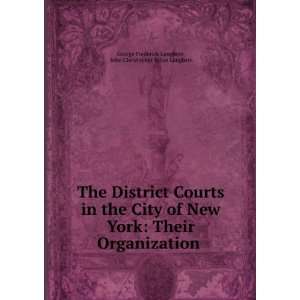  The District Courts in the City of New York Their 