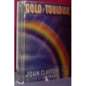 Gold of Toulouse John Clayton  Books