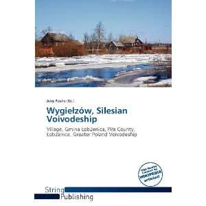    Wygiezów, Silesian Voivodeship (9786138621478) Jules Reene Books