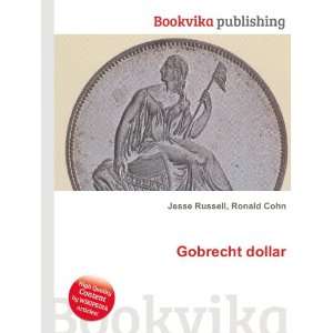  Gobrecht dollar Ronald Cohn Jesse Russell Books