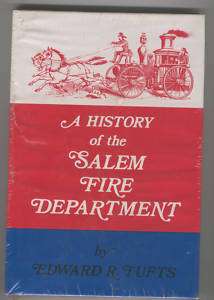 History Salem Mass MA Fire Department by Edward Tufts  