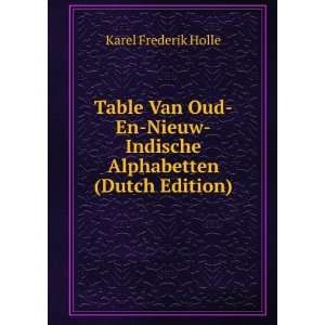 Table Van Oud En Nieuw Indische Alphabetten (Dutch Edition) Karel 