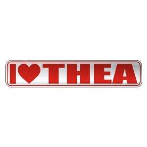   I LOVE THEA  STREET SIGN NAME