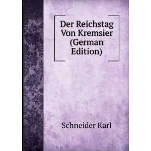    Der Reichstag Von Kremsier (German Edition) Schneider Karl Books