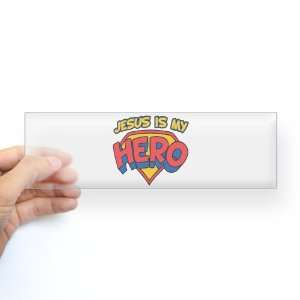  Bumper Sticker Clear Jesus Is My Hero 