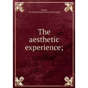  experience; Elizabeth Kemper. [from old catalog] Adams Books