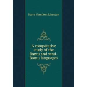  A comparative study of the Bantu and semi Bantu languages 