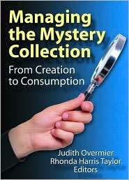 Managing the Mystery Collection From Creation to Consumption 