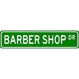 BARBER SHOP Street Sign ~ Custom Street Sign   Aluminum  