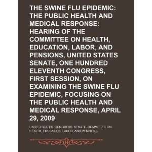  The swine flu epidemic the public health and medical 