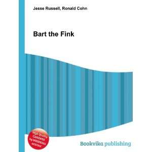  Bart the Fink Ronald Cohn Jesse Russell Books