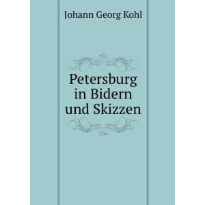  Petersburg in Bidern und Skizzen Johann Georg Kohl Books
