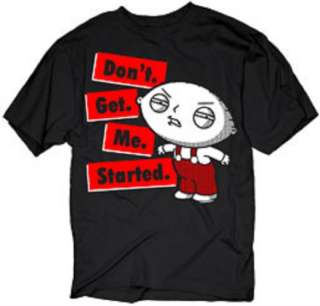 FAMILY GUY T SHIRT STEWIE   DONT GET ME STARTED  