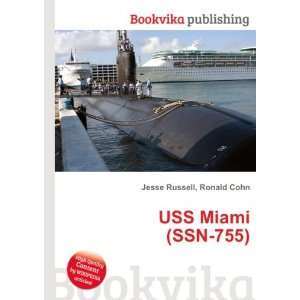 USS Miami (SSN 755) Ronald Cohn Jesse Russell Books