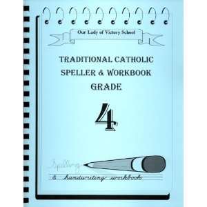  Traditional Catholic Speller & Workbook #4 Musical 