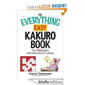 The Everything Easy Kakuro Book Over 200 puzzles with instructions 