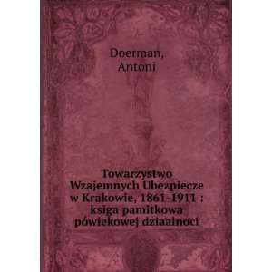  Towarzystwo Wzajemnych Ubezpiecze w Krakowie, 1861 1911 