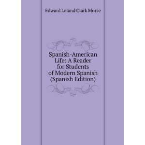   of Modern Spanish (Spanish Edition) Edward Leland Clark Morse Books