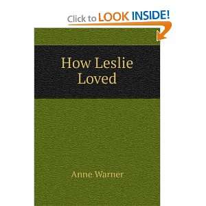  How Leslie Loved Anne Warner Books