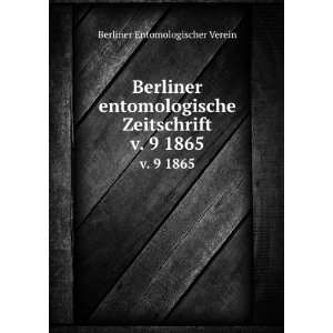  Zeitschrift. v. 9 1865 Berliner Entomologischer Verein Books