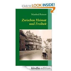 Zwischen Heimat und Freiheit (German Edition) Manfred Reinert  