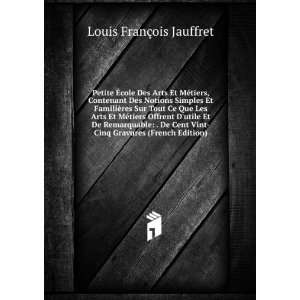   (French Edition) Louis FranÃ§ois Jauffret  Books