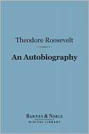 An Autobiography (Barnes & Theodore Roosevelt