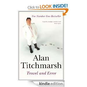 Trowel and Error Alan Titchmarsh  Kindle Store