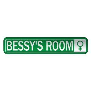   BESSY S ROOM  STREET SIGN NAME